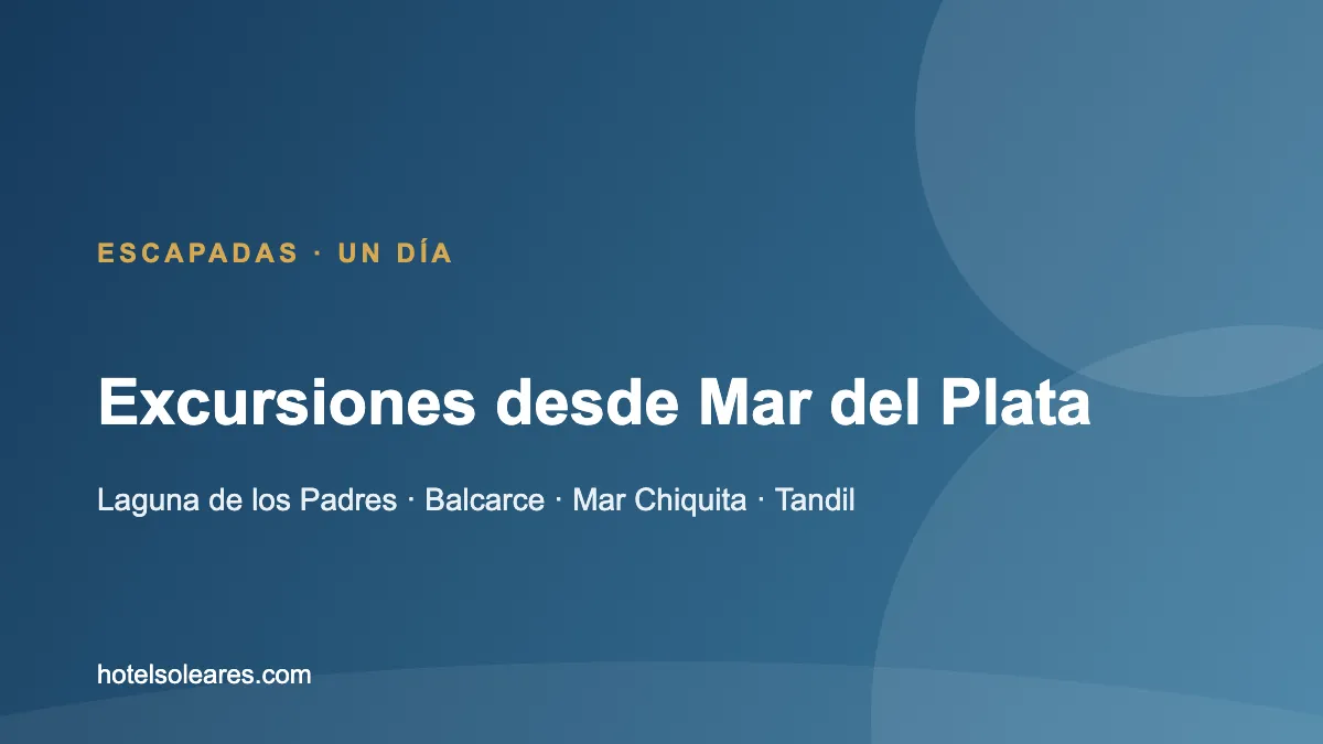 Placa: excursiones de un día desde Mar del Plata
