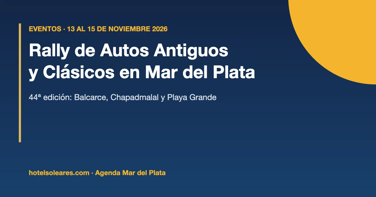 Placa informativa: 44º Rally de Automóviles Antiguos y Clásicos de Mar del Plata, 13 al 15 de noviembre de 2026